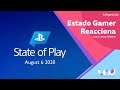 State of Play de Agosto 2020 - Estado Gamer Reacciona