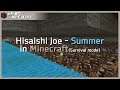 마인크래프트에서 Summer를 만들어보았습니다 Minecraft Note Block Song - ♪ Hisaishi Joe - Summer ♫