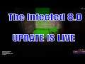 The Infected 8.0 Update A Quick Look At The Version 8 Update