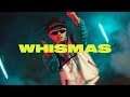 WHISMAS (Official Music Video)