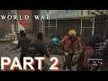 WORLD WAR Z - PC Gameplay Walkthrough Part 2 - No Commentary