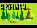 You wake up from a dream... - Superliminal - Part 1