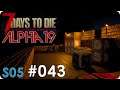 7 Days to Die (Alpha 19) | #043 Bär im Weg | Let's Play German