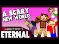 A Scary New World - Minecraft: MC Eternal Modpack #1 (Multiplayer)