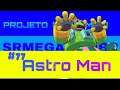 Astro Man | Mega Man 8 Remasterizado #06