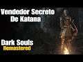 Dark Souls Remastered: Dicas de como encontrar o Vendedor Secreto de Katana, Uchigatana