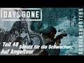 Days Gone - Teil 48 - Schutz für die Schwachen: "Auf Angeltour" - Gameplay deutsch