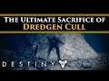 Destiny 2 Lore - The Tragic truth behind Dredgen Cull. The Sacrifice of Callum Sol!
