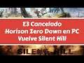 E3 2020 Cancelado. Horizon Zero Dawn en PC. Vuelve Silent Hill a Playstation. NOTICIAS VIDEOJUEGOS
