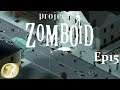 Ep15: Reprise des travaux (Project Zomboid fr Let's play Gameplay)