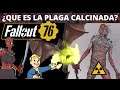 FALLOUT 76 ¿QUE ES LA PLAGA CALCINADA? UNIVERSO FALLOUT EN ESPAÑOL