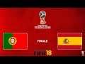 Fifa 18 World Cup 2018 - Finale : Portugal vs Espagne [FR]