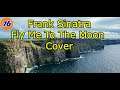 Frank Sinatra - Fly Me To The Moon - Karaoke Cover oddball76