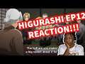 HIGURASHI EPISODE 12 REACTION!!!