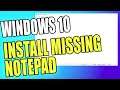 How To Fix Notepad Missing From Windows 10 Start Menu | Install Notepad