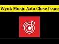 How To Fix Wynk Music App Auto Close Issue Android & Ios - Wynk Music App Automatically Closing Fix