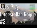 Interstellar Rogue - Planets are Dangeresque - Let's Play 3/5