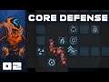 Less Is More - Let's Play Core Defense - PC Gameplay Part 2