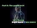 Let's Stream Payday 2 with ARMCO Part 8, The grand heist