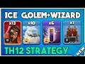 LOG LAUNCHER + INVISIBILITY SPELL + ICE SUPER WIZARD = UNSTOPPABLE! NEW TH12 Attack Strategy | CoC