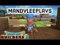 MandyleePlays Dragon Quest Builders 2 - Free to Build
