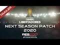 PES 2017 Next Season Patch 2020 #Copa Libertadores #Trailer