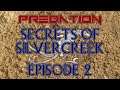 Predation: Secrets of Silvercreek | Episode 2