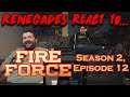 Renegades React to... Fire Force - Season 2, Episode 12