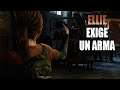 The Last of Us - Ellie insiste en que debe tener un arma
