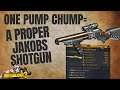 The One Pump Chump is a Proper Jakobs Shotgun Borderlands 3