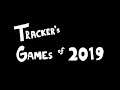 Tracker's Games of the Year 2019