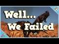 Well... We Failed - Forest/Desert/King Titan - Extinction - Ark: Survival Evolved