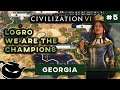 A POR EL LOGRO WE ARE THE CHAMPIONS • GEORGIA • CIVILIZATION 6 #05 • Gameplay Español DEIDAD