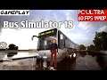 Bus Simulator 18 Gameplay PC Ultra | 1440p - GTX 1080Ti - i7 4790K Test