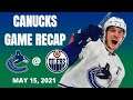 Canucks game recap for May 15, 2021: Vancouver Canucks vs. Edmonton Oilers