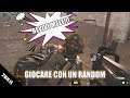 CASI UMANI - GIOCARE CON UN  RANDOM! | WarZone #6 ITA/ENG