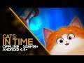 Cats in Time - GAMEPLAY (OFFLINE) 148MB+