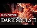 DANS LE SANG ET LES FLAMMES | Dark Souls 3 - LET'S PLAY FR #08
