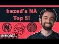Don't FLAME HAZED for his TOP 5 NA TEAMS!
