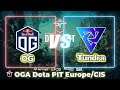 [ DOTA 2 LIVE ] Tundra VS OG | OGA Dota PIT Europe/CIS BO3 - English Cast