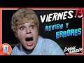 ERRORES de películas VIERNES 13 Crítica y Resumen FRIDAY the 13th