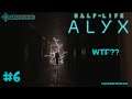 Half Life ALYX - #6 - WTF?? - Español (Oculus)
