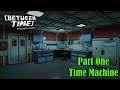 Let's Play - Between Time - Escape Room - Part 1 - Time Machine