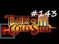 Let's Play The Legend of Heroes: Trails of Cold Steel III - Part 143