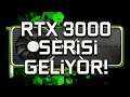 NVIDIA RTX 3000 Serisi Geliyor!