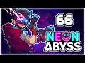 POPCORN AIRGUN POWERTRIP!! | Let's Play Neon Abyss | Part 66 | RELEASE PC Gameplay