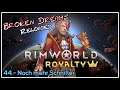 RIMWORLD Broken Dreams Reloaded 🌍 44 - Noch mehr Schnitter | RIMWORLD Royalty 1.2 Deutsch | Mods