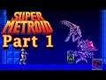 Super Metroid Part 1: Declaration to FINISH THIS GAME for the 1st Time!