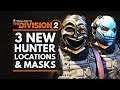 The Division 2 | How to Get 3 New Hunter Masks - Drama, Weird & Angel | DC Hunter Locations Guide