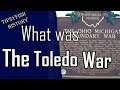 The time Ohio and Michigan went to War: The Toledo War